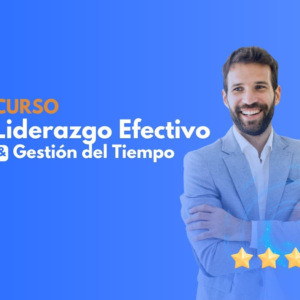 Liderazgo Efectivo y Gestión del Tiempo